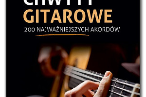 KONKURS. Wygraj "Chwyty gitarowe" i zacznij grać na gitarze!