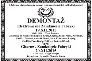 Demontaż - ostatnia impreza w Fabryce!