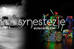 Festiwal Synestezje. Muzyka. Plastyka. Słowo