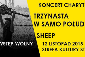 "Odważni Wygrywają" - koncert charytatywny Trzynasta w samo południe i Sheep!!