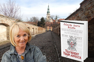 Jolanta Maria Kaleta na temat procesu tworzenia „Testamentu Templariusza”