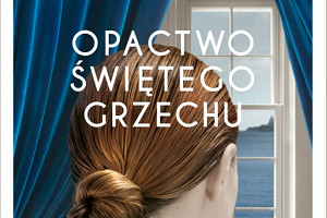 "Opactwo świętego grzechu" Sue Monk Kidd