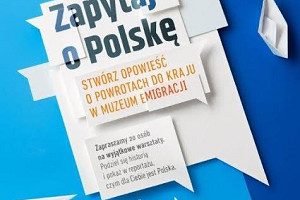 ZAPYTAJ O POLSKĘ W MUZEUM EMIGRACJI W GDYNI