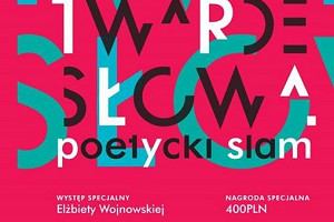 TWARDE SŁOWA – Slam poetycki w Warszawie