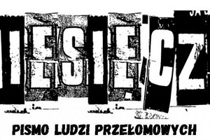 NABÓR TEKSTÓW do PRZEŁOMOWEGO numeru "2Miesięcznika. Pisma ludzi przełomowych"!