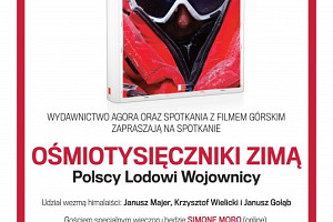 Ośmiotysięczniki zimą. Spotkanie z polskimi Lodowymi Wojownikami i z Simone Moro