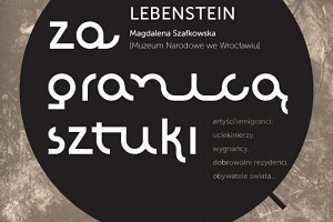 Za granicą sztuki: Jan Lebenstein