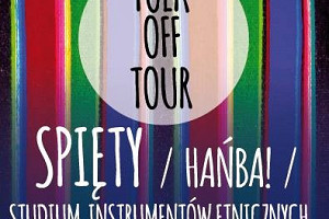 FOLK OFF TOUR: SPIĘTY, HAŃBA!,  STUDIUM INSTRUMENTÓW ETNICZNYCH