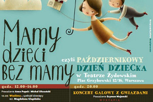 „MAMY DZIECI BEZ MAMY” - plejada gwiazd wraz z Teatrem Żydowskim pomaga dzieciom bez mamy