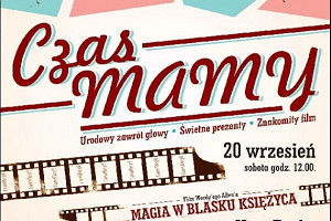 "Czas Mamy" w Kinie Praha, 20 września 12:00