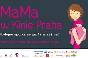 MaMa w Kinie Praha Kolejne spotkanie już 17 września