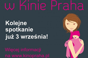 MaMa w Kinie Praha. Kolejne spotkanie już 3 września!