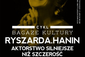 Dziewiąte spotkanie z cyklu BAGAŻE KULTURY (Ryszarda Hanin)