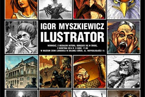 Wystawa ilustracji Igora Myszkiewicza