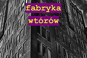 Komisarz Wątroba znów w akcji, czyli „Fabryka wtórów” Tomasza Mroza