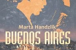 Zdrowo oszukani. „Buenos Aires” Marty Handzlik