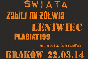 Akurat, Koniec Świata, Ziemia Kanaan, Leniwiec, Plagiat 199, Zabili Mi Żółwia - w Krakowie