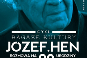 Józef Hen – spotkanie z cyklu „Bagaże kultury” w Teatrze Żydowskim