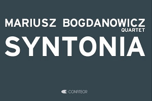 Na nadchodzące jesienne wieczory. „Syntonia” Mariusz Bogdanowicz Quartet