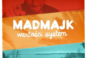 „Wartości system” – nowy klip od Madmajka!