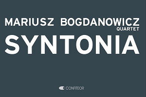 Koncert promujący płytę SYNTONIA - Mariusz Bogdanowicz Quartet