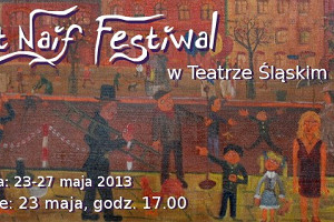 Art Naif Festiwal w Teatrze Śląskim