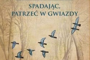 „Spadając, patrzeć w gwiazdy”