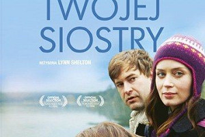 Siostra Twojej Siostry na DVD – recenzja