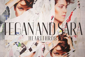 Tegan and Sara „Heartthrob"