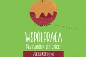 Współpraca. Przewodnik dla dzieci