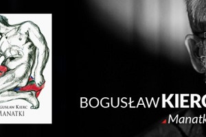 Bogusław Kierc: Manatki