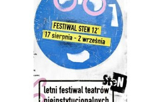 6. Letni Festiwal Teatrów Nieinstytucjonalnych STeN