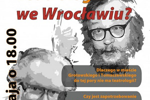 Dlaczego nie ma teatrologii we Wrocławiu?