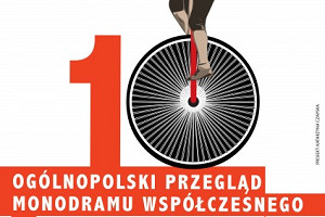 X Ogólnopolski Przegląd Monodramu Współczesnego