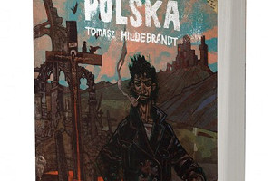 „Druga Polska" Tomasza Hildebrandta