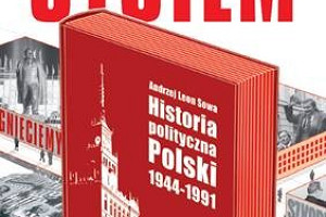 Tak działał system – Historia polityczna