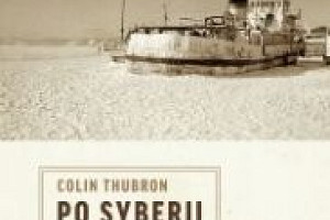 Colin Thubron: „Po Syberii”