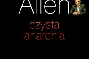 Woody Allen „Czysta anarchia” czy absurd istnienia? (recenzja)