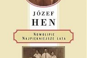 Józef Hen – „Nowolipie. Najpiękniejsze lata”