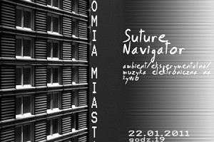 Anatomia Miasta i koncert Suture Navigator!