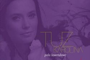 Karolina Tuz – „Pola lawendowe”