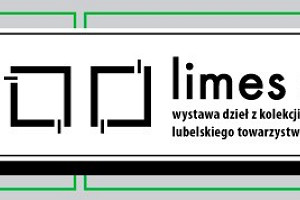 „limes sztuki”: wystawa lubelskiej kolekcji sztuki współczesnej