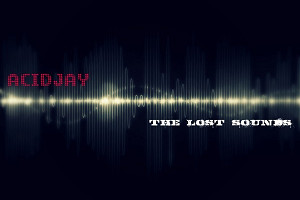 Acid Jay – „The Lost Sounds”