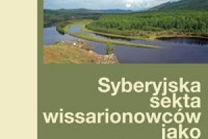 Syberyjska sekta wissarionowców jako fenomen społeczno–religijny