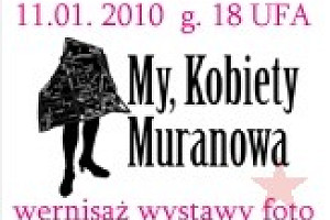 My, Kobiety Muranowa zapraszamy na wystawę fotografii "Mój Muranów"