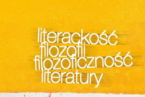 Literackość filozofii - filozoficzność literatury