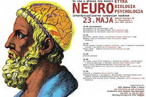 NEURO –etyka –biologia –psychologia. To się w głowie nie mieści