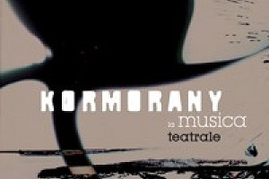 Kormorany - La Musica Teatrale