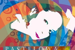 Pastelowa - płyta rozumiana bez słów