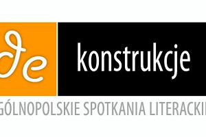 Ogólnopolskie Spotkania Literackie DEkonstrukcje - Otwarty Konkurs Poetycki